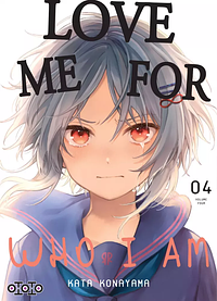 Love Me For Who I Am, Tome 4 by Kata Konayama