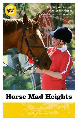 Horse Mad Heights by Kathy Helidoniotis