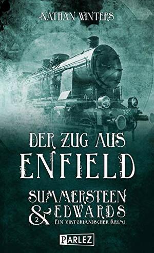 Der Zug aus Enfield: Summersteen & Edwards 2 by Nathan Winters