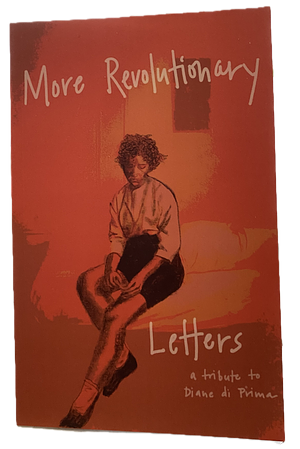 More Revolutionary Letters: a tribute to Diane di Prima by Diane di Prima