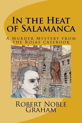 In the Heat of Salamanca by Robert Noble Graham