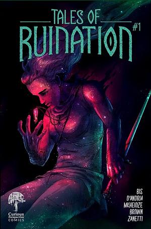 Tales of Ruination: Issue #1 by Ryan Bis