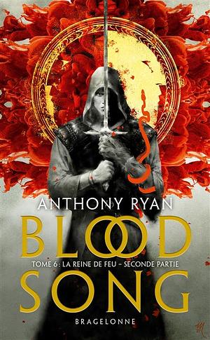 La Reine de feu : Deuxième partie by Anthony Ryan