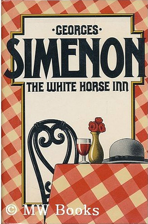 The White Horse Inn by Georges Simenon