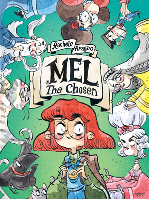 Mel the Chosen by Rachele Aragno