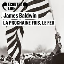 La prochaine fois, le feu by James Baldwin