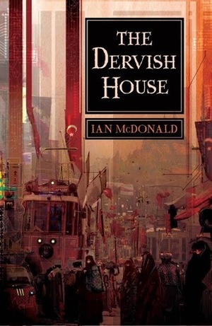 The Dervish House by Ian McDonald