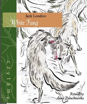 White Fang by Jack London, anna paluchowska