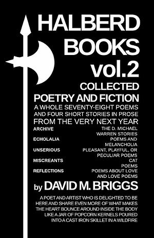 Halberd Books Vol. 2 by David M. Briggs