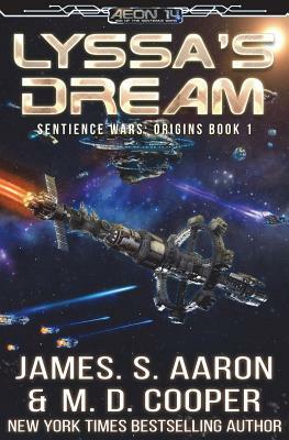 Lyssa's Dream by M. D. Cooper, James S. Aaron