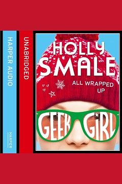 All Wrapped Up by Holly Smale