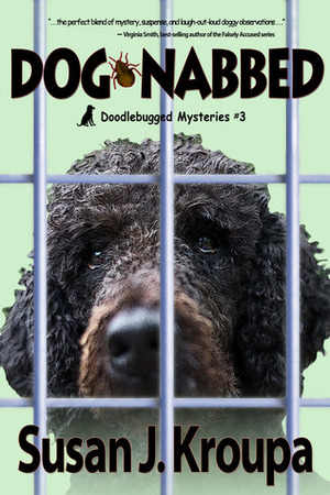 Dog-Nabbed by Susan J. Kroupa