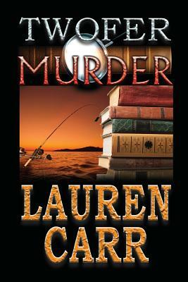 Twofer Murder by Lauren Carr