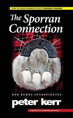 The Sporran Connection: Bob Burns Investigates by Peter Kerr