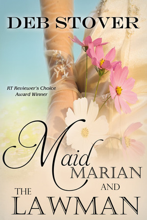 Maid Marian and the Lawman by Deb Stover