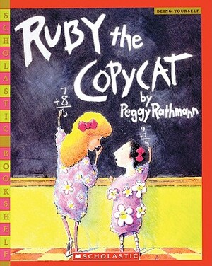 Ruby the Copycat by Peggy Rathmann