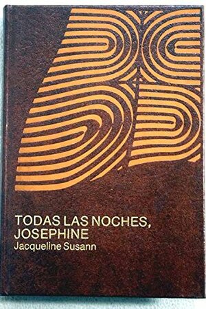 Todas las noches Josephine by Jacqueline Susann