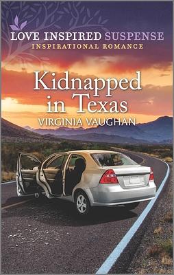 Kidnapped in Texas by Virginia Vaughan, Virginia Vaughan