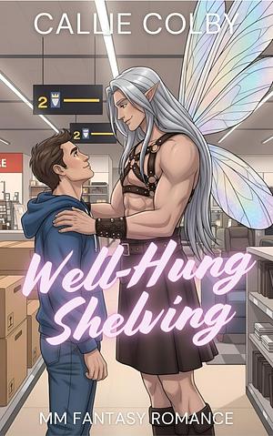 Well-Hung Shelving  by Callie Colby