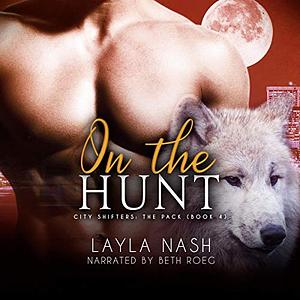 On the Hunt by Layla Nash