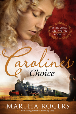 Caroline's Choice by Martha Rogers