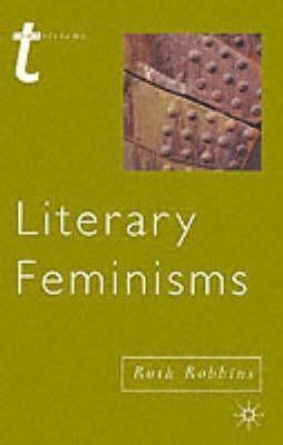 Literary Feminisms by Ruth Robbins