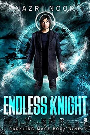 Endless Knight by Nazri Noor