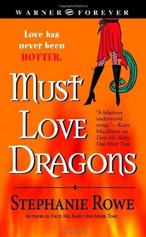 Must Love Dragons by Stephanie Rowe