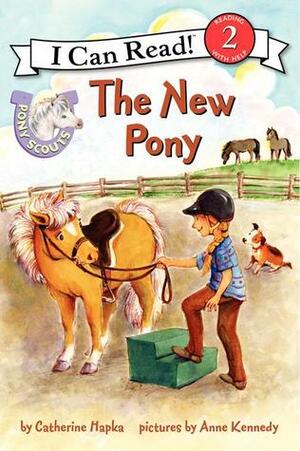 The New Pony by Catherine Hapka, Anne Vittur Kennedy