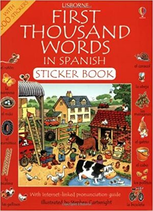 First Thousand Words In Spanish Sticker Book by Heather Amery