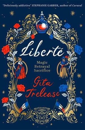 Liberté by Gita Trelease