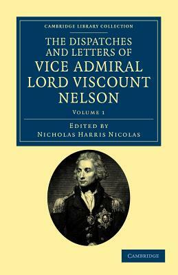 The Dispatches and Letters of Vice Admiral Lord Viscount Nelson - Volume 1 by Horatio Nelson Nelson