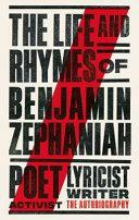 The Life and Rhymes of Benjamin Zephaniah: The Autobiography by Benjamin Zephaniah