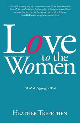 Love to the Women by Heather Trefethen