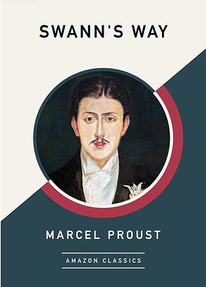 Swann's Way ; In Search of lost Time by Marcel Proust