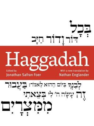 Haggadah by Oded Ezer, Lemony Snicket, Nathaniel Deutsch, Mia Sara Bruch, Jonathan Safran Foer, Rebecca Goldstein