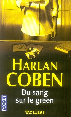 Du sang sur le green by Harlan Coben