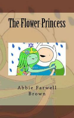 The Flower Princess by Abbie Farwell Brown