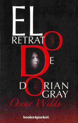 El Retrato de Dorian Gray by Oscar Wilde