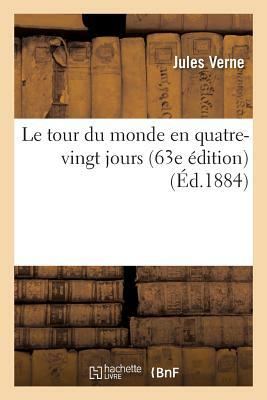 Le tour du monde en quatre-vingt jours (63e édition) by Jules Verne