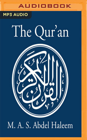 The Qur'an: A new translation by M. A. S. Abdel Haleem by Ayman Haleem, Muhammad A.S. Abdel Haleem