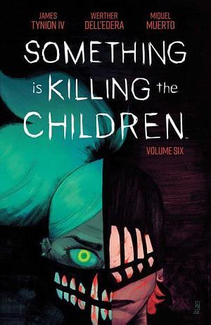Something is Killing the Children Vol. 6 by James Tynion IV