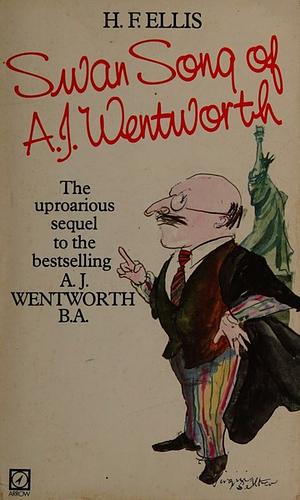 Swan Song of A.J. Wentworth by H.F. Ellis