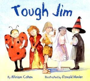 Tough Jim by Miriam Cohen