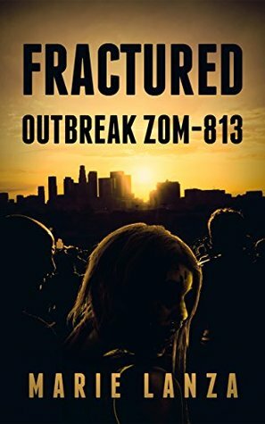 Outbreak Zom-813 by Marie Lanza