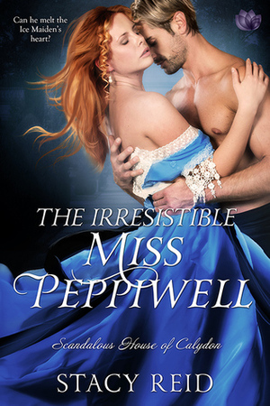 The Irresistible Miss Peppiwell by Stacy Reid