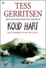 Koud Hart by Tess Gerritsen, Els Braspenning