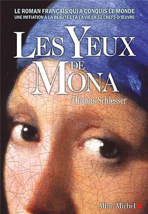 Les Yeux de Mona by Thomas Schlesser