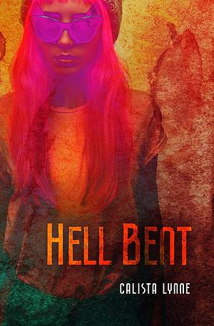 Hell Bent by Calista Lynne