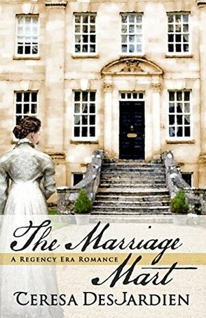 The Marriage Mart by Teresa DesJardien